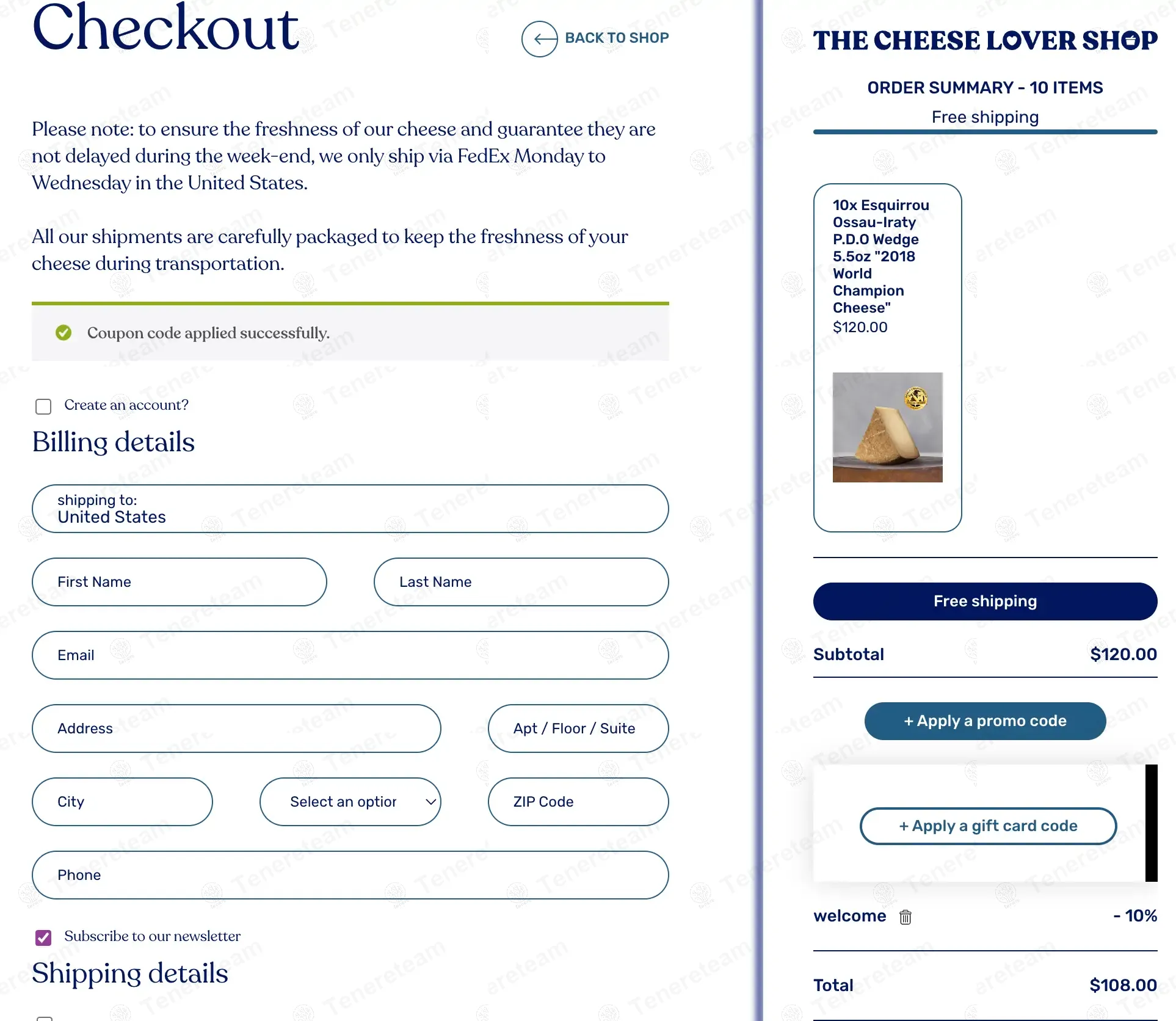 The Cheese Lover Shop coupon code: 10% off with WELCOME. Tested and valid as 11 months ago.