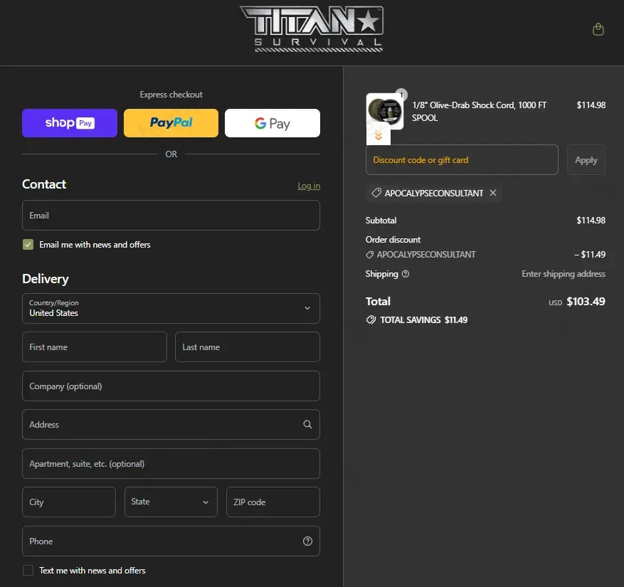 Titan Survival coupon code: 10% off with APOCALYPSECONSULTANT. Tested and valid as 10 months ago.